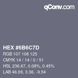 カラーコード: HEX #6B6C7D | qconv.com