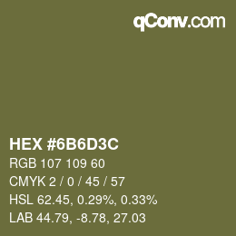 Color code: HEX #6B6D3C | qconv.com