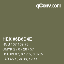 Color code: HEX #6B6D4E | qconv.com