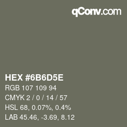 Color code: HEX #6B6D5E | qconv.com