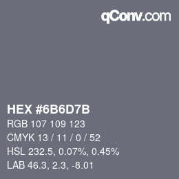 カラーコード: HEX #6B6D7B | qconv.com
