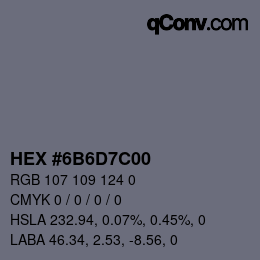 カラーコード: HEX #6B6D7C00 | qconv.com