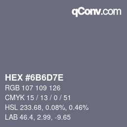 Color code: HEX #6B6D7E | qconv.com