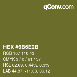 颜色代码: HEX #6B6E2B | qconv.com