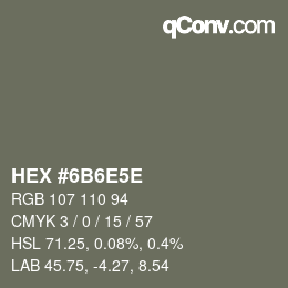 カラーコード: HEX #6B6E5E | qconv.com