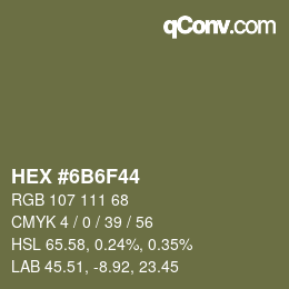 カラーコード: HEX #6B6F44 | qconv.com