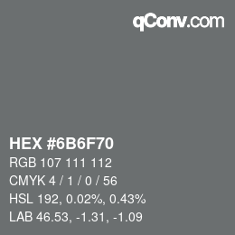 Código de color: HEX #6B6F70 | qconv.com