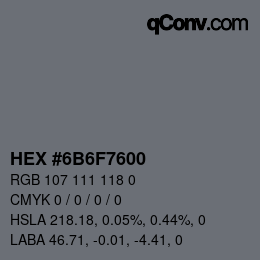 Color code: HEX #6B6F7600 | qconv.com