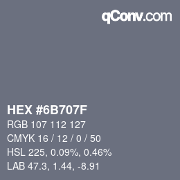 Code couleur: HEX #6B707F | qconv.com