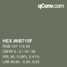 カラーコード: HEX #6B715F | qconv.com