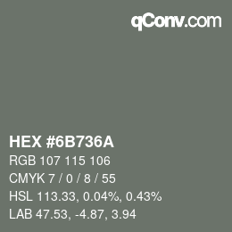 Color code: HEX #6B736A | qconv.com