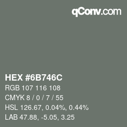 Color code: HEX #6B746C | qconv.com