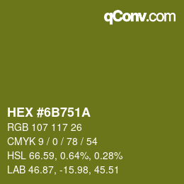 Farbcode: HEX #6B751A | qconv.com