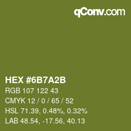 カラーコード: HEX #6B7A2B | qconv.com