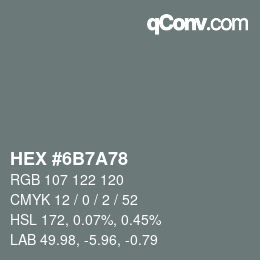 Farbcode: HEX #6B7A78 | qconv.com