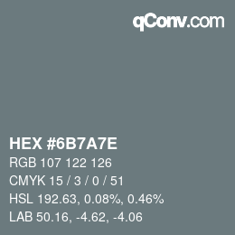 Color code: HEX #6B7A7E | qconv.com