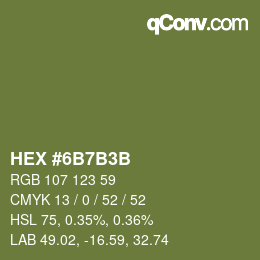 Color code: HEX #6B7B3B | qconv.com