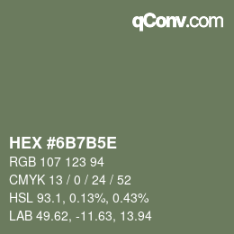 カラーコード: HEX #6B7B5E | qconv.com