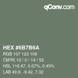 カラーコード: HEX #6B7B6A | qconv.com