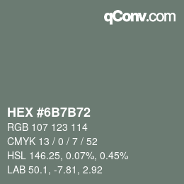 カラーコード: HEX #6B7B72 | qconv.com