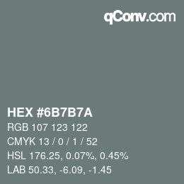 颜色代码: HEX #6B7B7A | qconv.com