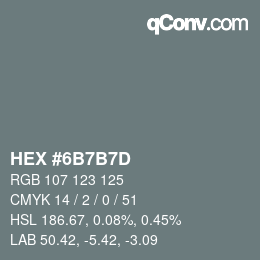 カラーコード: HEX #6B7B7D | qconv.com