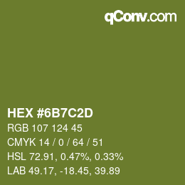 颜色代码: HEX #6B7C2D | qconv.com
