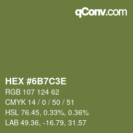 Color code: HEX #6B7C3E | qconv.com
