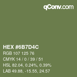 カラーコード: HEX #6B7D4C | qconv.com