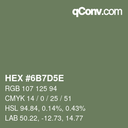 Farbcode: HEX #6B7D5E | qconv.com