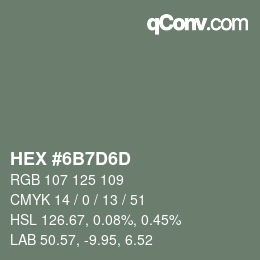 カラーコード: HEX #6B7D6D | qconv.com
