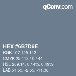 Farbcode: HEX #6B7D8E | qconv.com