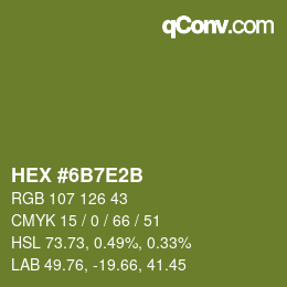 カラーコード: HEX #6B7E2B | qconv.com