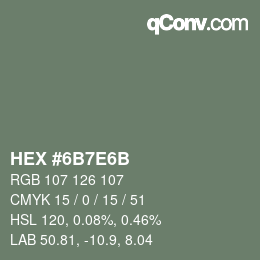 Color code: HEX #6B7E6B | qconv.com