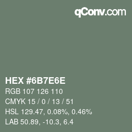 Color code: HEX #6B7E6E | qconv.com