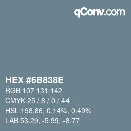 Color code: HEX #6B838E | qconv.com