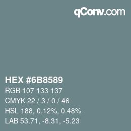 カラーコード: HEX #6B8589 | qconv.com