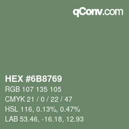 Farbcode: HEX #6B8769 | qconv.com