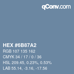 Farbcode: HEX #6B87A2 | qconv.com