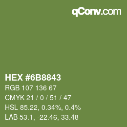 カラーコード: HEX #6B8843 | qconv.com