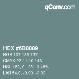 Farbcode: HEX #6B8889 | qconv.com