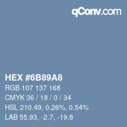 カラーコード: HEX #6B89A8 | qconv.com