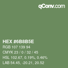 Farbcode: HEX #6B8B5E | qconv.com