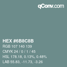 Color code: HEX #6B8C8B | qconv.com