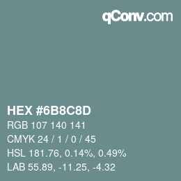 Color code: HEX #6B8C8D | qconv.com