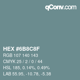 Color code: HEX #6B8C8F | qconv.com