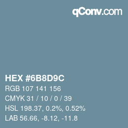 カラーコード: HEX #6B8D9C | qconv.com