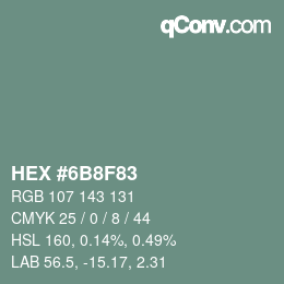 カラーコード: HEX #6B8F83 | qconv.com