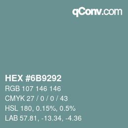 Color code: HEX #6B9292 | qconv.com