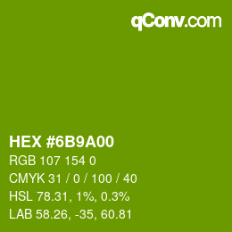 Color code: HEX #6B9A00 | qconv.com